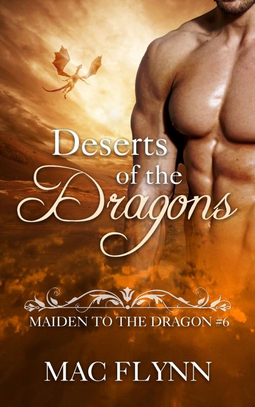 Cover of the book Deserts of the Dragons by Mac Flynn, Mac Publishing