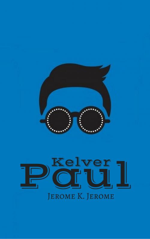 Cover of the book Paul Kelver by Jerome K. Jerome, EnvikaBook