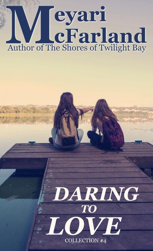 Cover of the book Daring To Love by Meyari McFarland, MDR Publishing