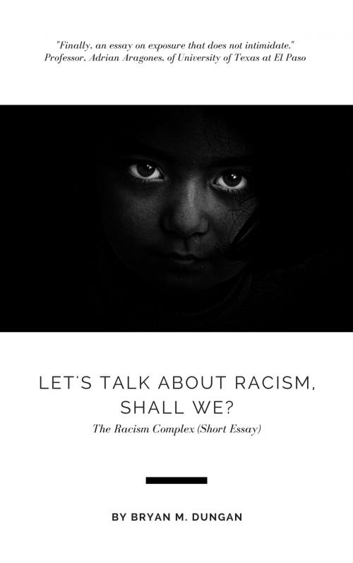 Cover of the book Let's Talk About Racism, Shall We? by Bryan Dungan, The Blaze Team