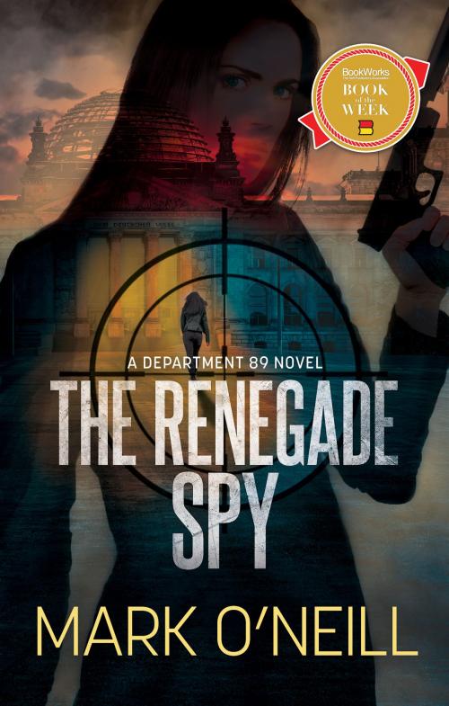 Cover of the book The Renegade Spy by Mark O'Neill, Obsessed With Books