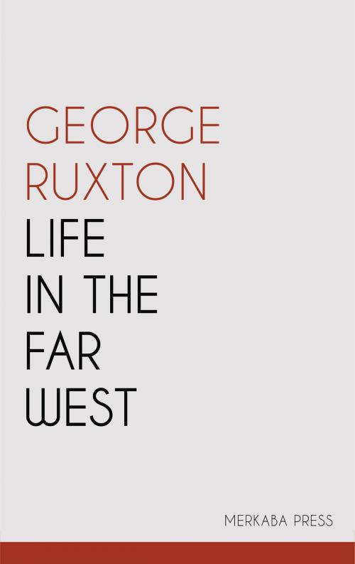 Cover of the book Life in the Far West by George Ruxton, PublishDrive