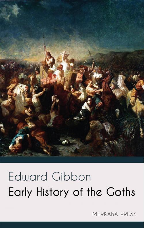 Cover of the book Early History of the Goths by Edward Gibbon, PublishDrive