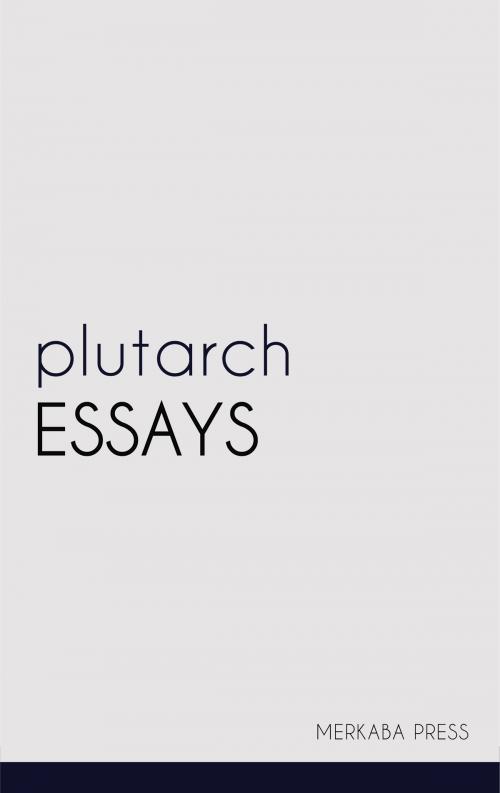 Cover of the book Essays by Plutarch, PublishDrive