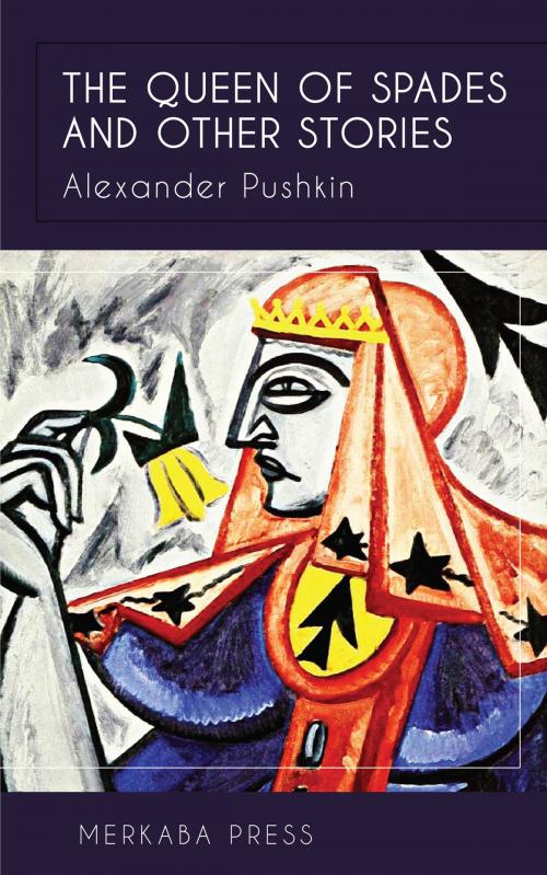 Cover of the book The Queen of Spades and Other Stories by Alexander Pushkin, PublishDrive