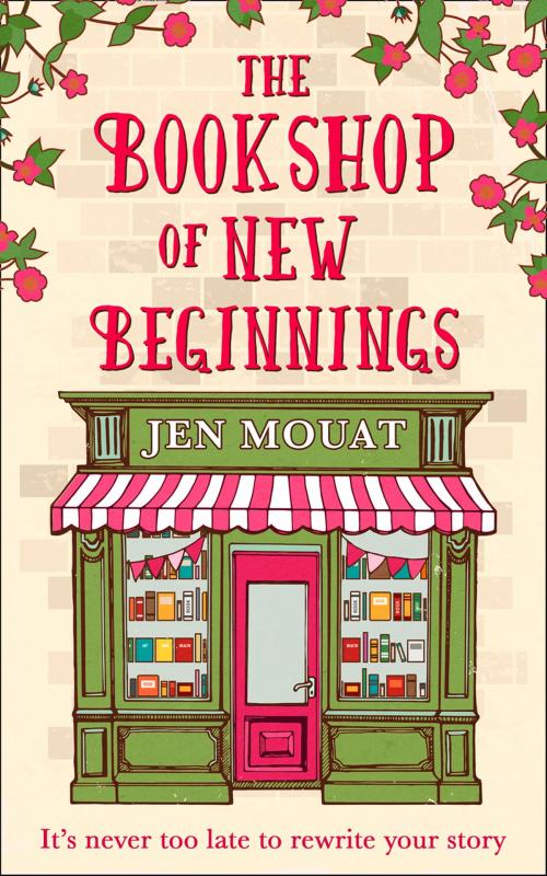 Cover of the book The Bookshop of New Beginnings by Jen Mouat, HarperCollins Publishers