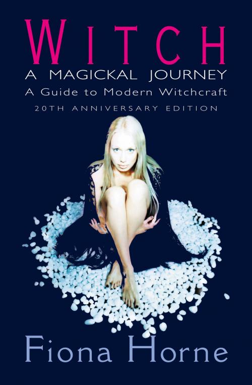 Cover of the book Witch: a Magickal Journey: A Guide to Modern Witchcraft by Fiona Horne, HarperCollins Publishers