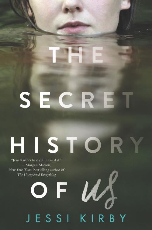Cover of the book The Secret History of Us by Jessi Kirby, HarperTeen
