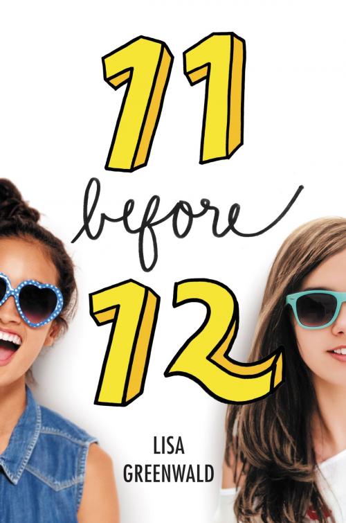 Cover of the book Friendship List #1: 11 Before 12 by Lisa Greenwald, Katherine Tegen Books