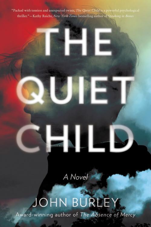 Cover of the book The Quiet Child by John Burley, William Morrow Paperbacks