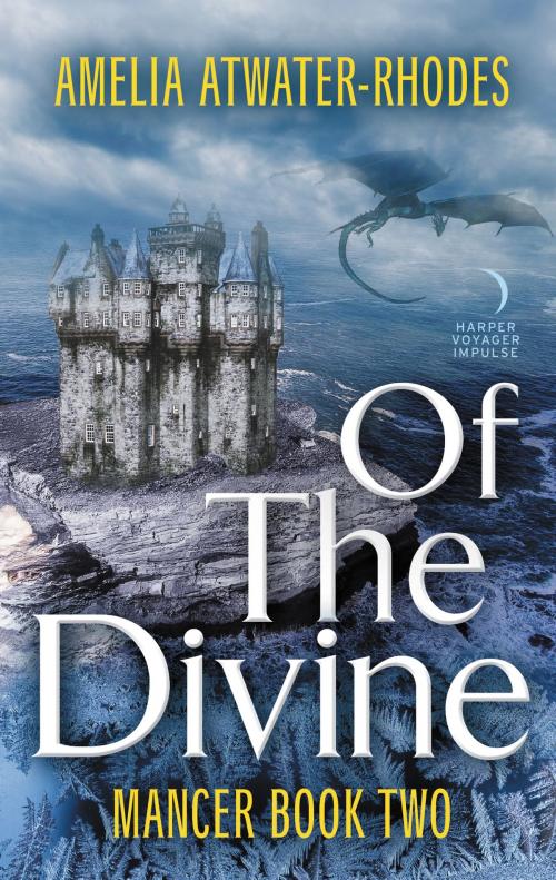 Cover of the book Of the Divine by Amelia Atwater-Rhodes, Harper Voyager Impulse