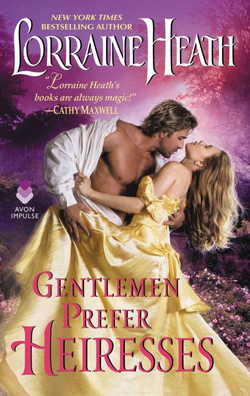 Cover of the book Gentlemen Prefer Heiresses by Lorraine Heath, Avon Impulse