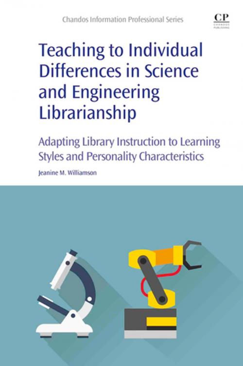 Cover of the book Teaching to Individual Differences in Science and Engineering Librarianship by Jeanine Mary Williamson, Elsevier Science