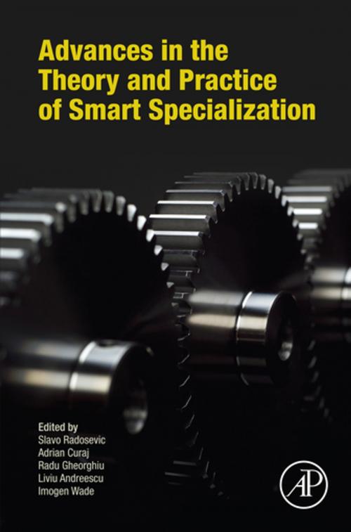 Cover of the book Advances in the Theory and Practice of Smart Specialization by , Elsevier Science