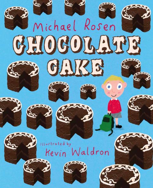Cover of the book Chocolate Cake by Michael Rosen, Penguin Books Ltd