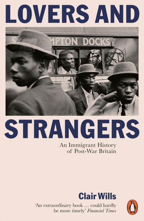 Cover of the book Lovers and Strangers by Clair Wills, Penguin Books Ltd