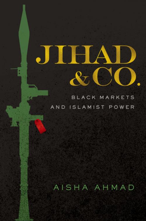 Cover of the book Jihad & Co. by Aisha Ahmad, Oxford University Press