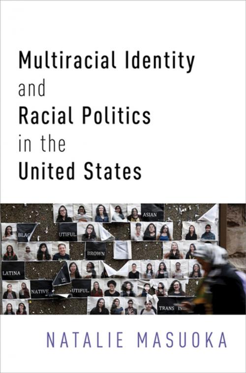 Cover of the book Multiracial Identity and Racial Politics in the United States by Natalie Masuoka, Oxford University Press
