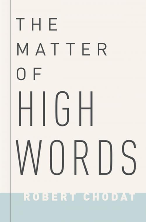Cover of the book The Matter of High Words by Robert Chodat, Oxford University Press