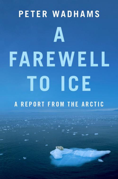 Cover of the book A Farewell to Ice by Peter Wadhams, Oxford University Press