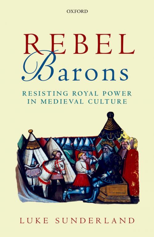 Cover of the book Rebel Barons by Luke Sunderland, OUP Oxford