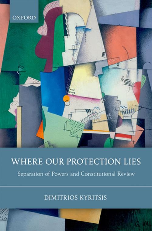 Cover of the book Where Our Protection Lies by Dimitrios Kyritsis, OUP Oxford