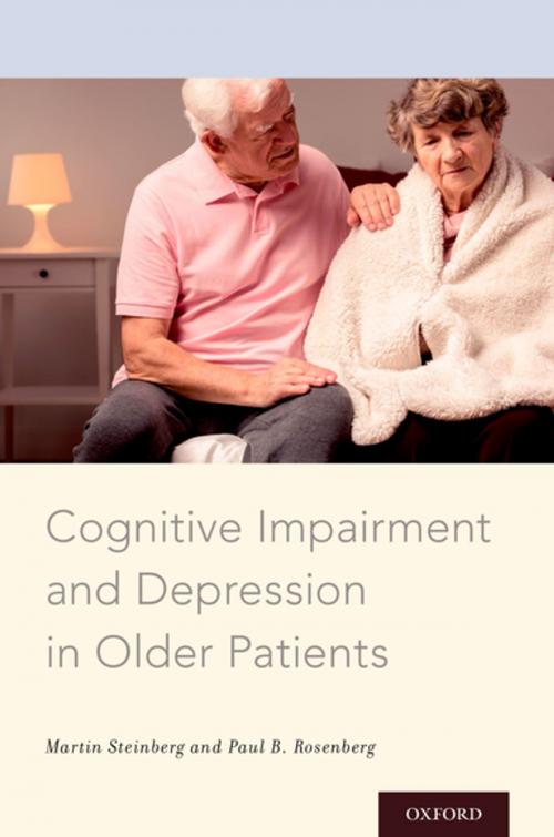 Cover of the book Cognitive Impairment and Depression in Older Patients by Martin Steinberg, Paul B. Rosenberg, Oxford University Press