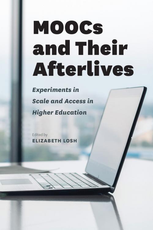 Cover of the book MOOCs and Their Afterlives by , University of Chicago Press