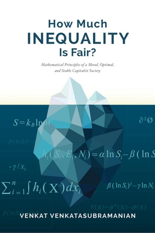 Cover of the book How Much Inequality Is Fair? by Venkat Venkatasubramanian, Columbia University Press