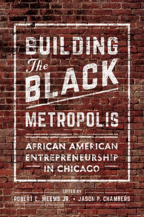 Cover of the book Building the Black Metropolis by , University of Illinois Press
