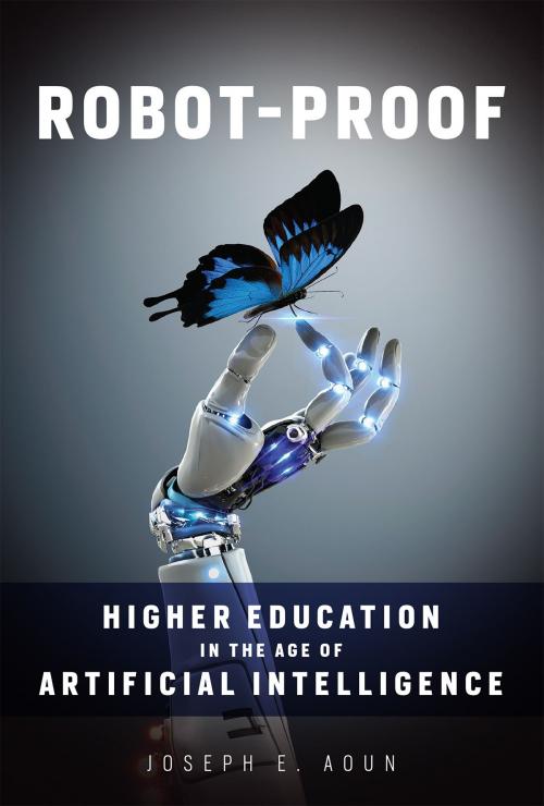 Cover of the book Robot-Proof by Joseph E. Aoun, The MIT Press