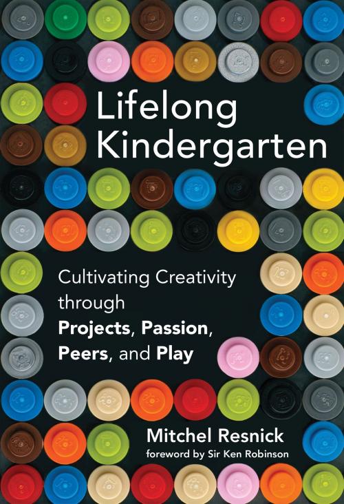 Cover of the book Lifelong Kindergarten by Mitchel Resnick, The MIT Press