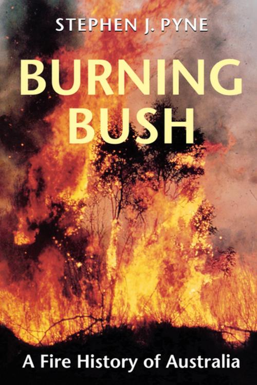 Cover of the book Burning Bush by Stephen J. Pyne, University of Washington Press