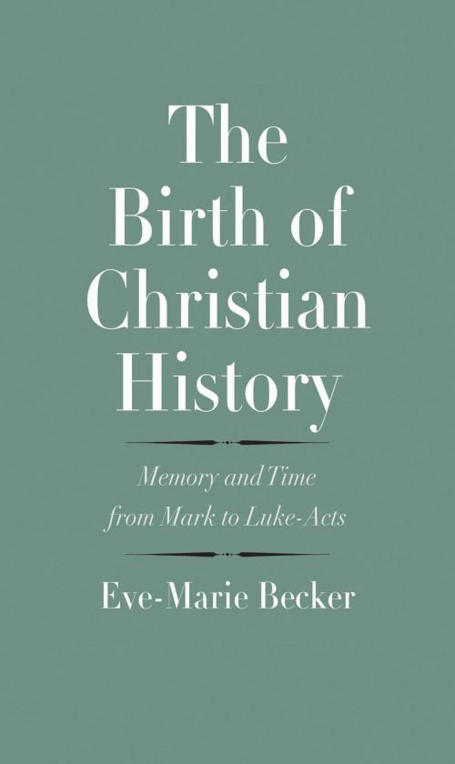 Cover of the book The Birth of Christian History by Eve-Marie Becker, Yale University Press
