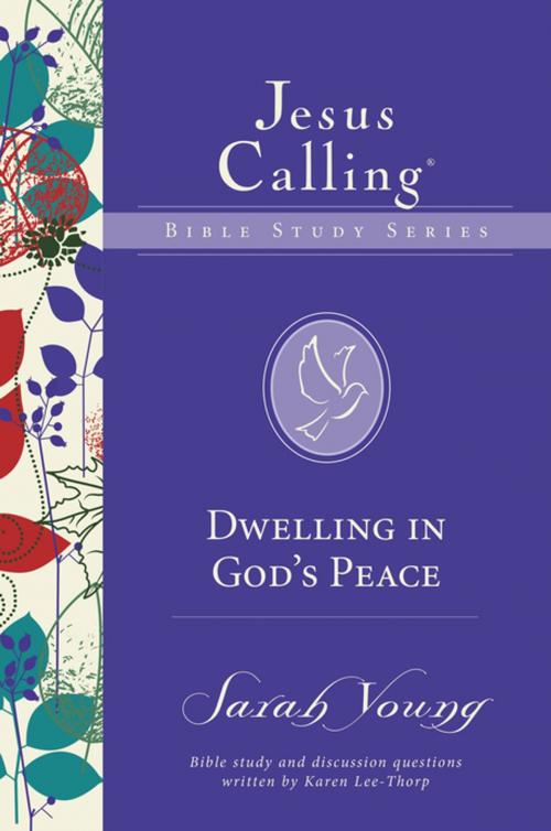 Cover of the book Dwelling in God's Peace by Sarah Young, Thomas Nelson