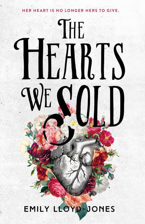 Cover of the book The Hearts We Sold by Emily Lloyd-Jones, Little, Brown Books for Young Readers
