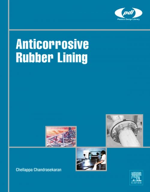 Cover of the book Anticorrosive Rubber Lining by Chellappa Chandrasekaran, Elsevier Science