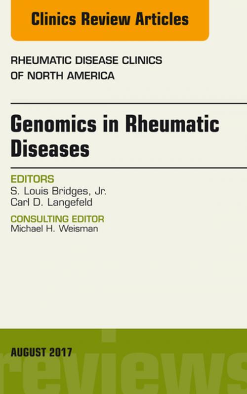 Cover of the book Genomics in Rheumatic Diseases, An Issue of Rheumatic Disease Clinics of North America, E-Book by S. Louis Bridges, Jr., MD, PhD, Carl D. Langefeld, PhD, Elsevier Health Sciences
