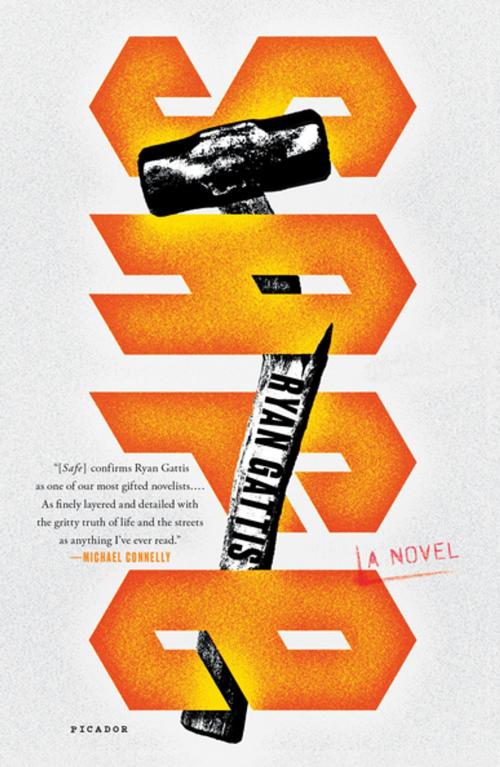 Cover of the book Safe by Ryan Gattis, Farrar, Straus and Giroux