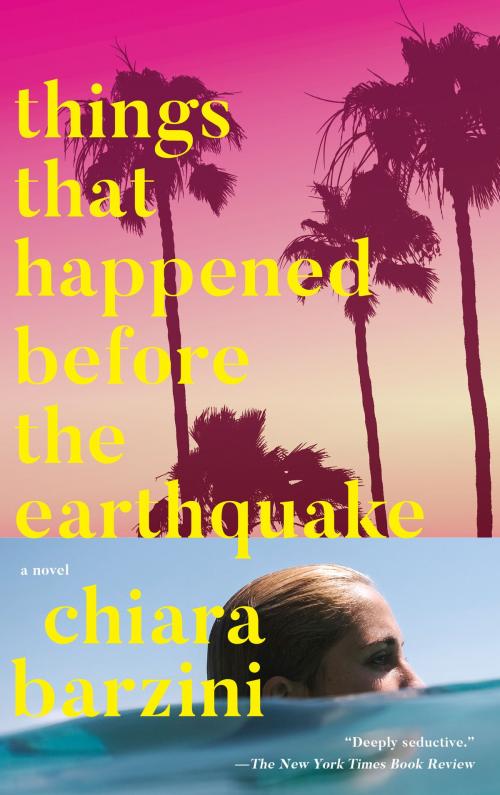 Cover of the book Things That Happened Before the Earthquake by Chiara Barzini, Knopf Doubleday Publishing Group