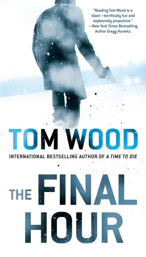 Cover of the book The Final Hour by Tom Wood, Penguin Publishing Group