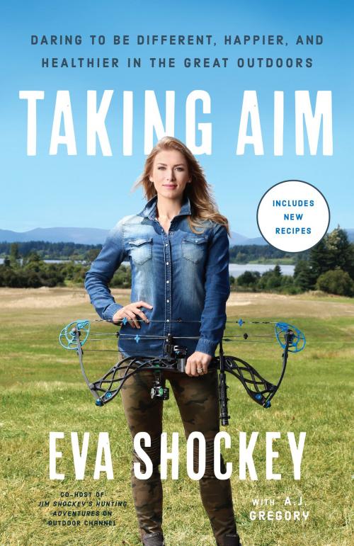 Cover of the book Taking Aim by Eva Shockey, A. J. Gregory, The Crown Publishing Group