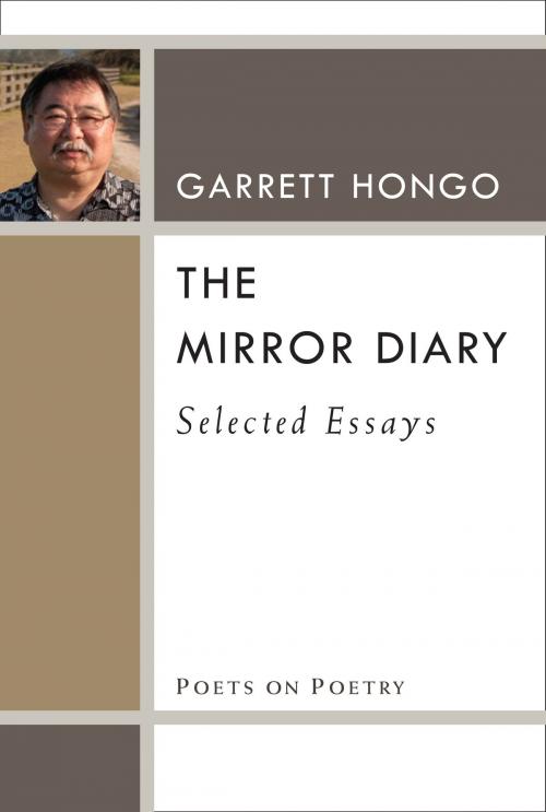 Cover of the book The Mirror Diary by Garrett Hongo, University of Michigan Press