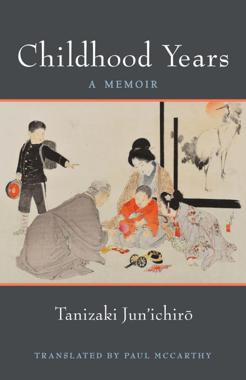 Cover of the book Childhood Years by Jun'ichiro Tanizaki, University of Michigan Press
