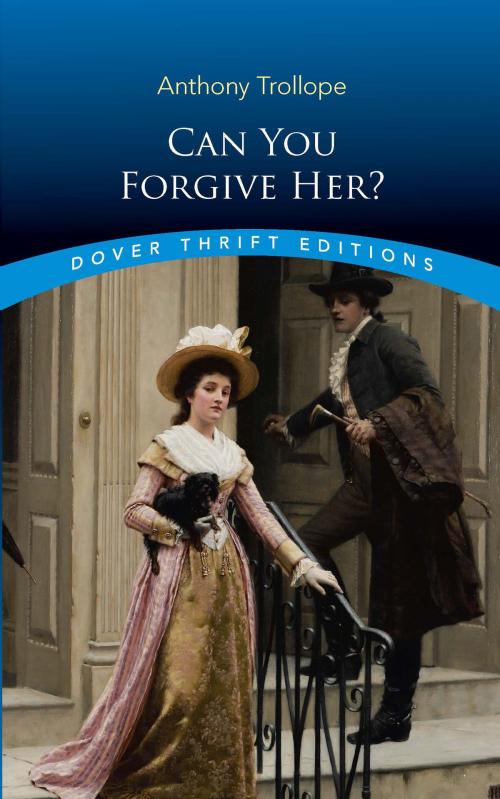 Cover of the book Can You Forgive Her? by Anthony Trollope, Dover Publications
