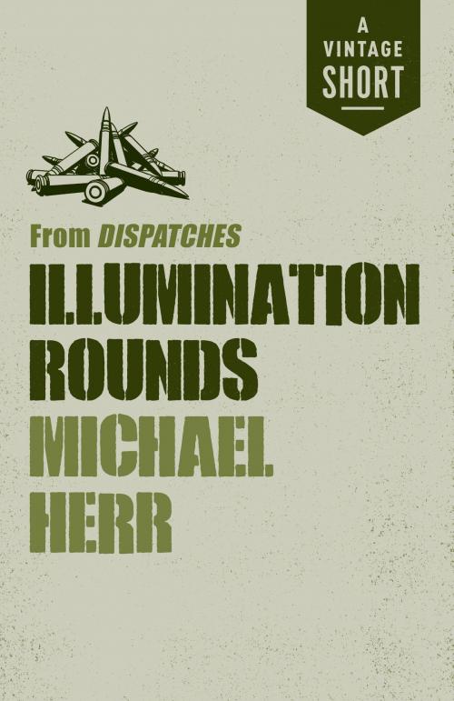 Cover of the book Illumination Rounds by Michael Herr, Knopf Doubleday Publishing Group