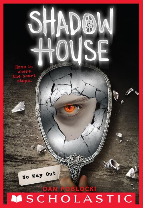 Cover of the book No Way Out (Shadow House, Book 3) by Dan Poblocki, Scholastic Inc.