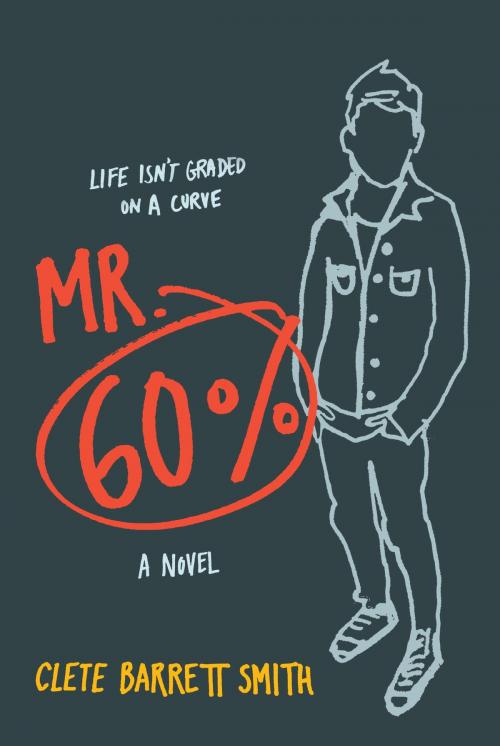 Cover of the book Mr. 60% by Clete Barrett Smith, Random House Children's Books