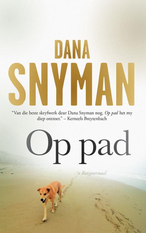 Cover of the book Op pad: 'n Reisjoernaal by Dana Snyman, Tafelberg