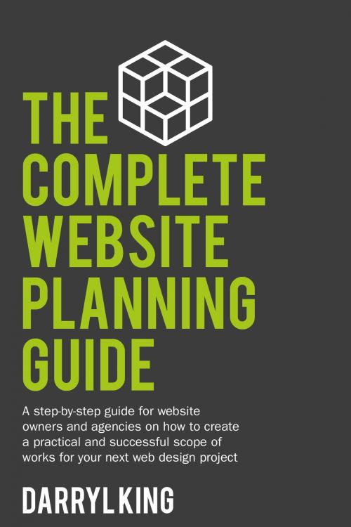 Cover of the book The Complete Website Planning Guide by Darryl King, Ireckon Publishing